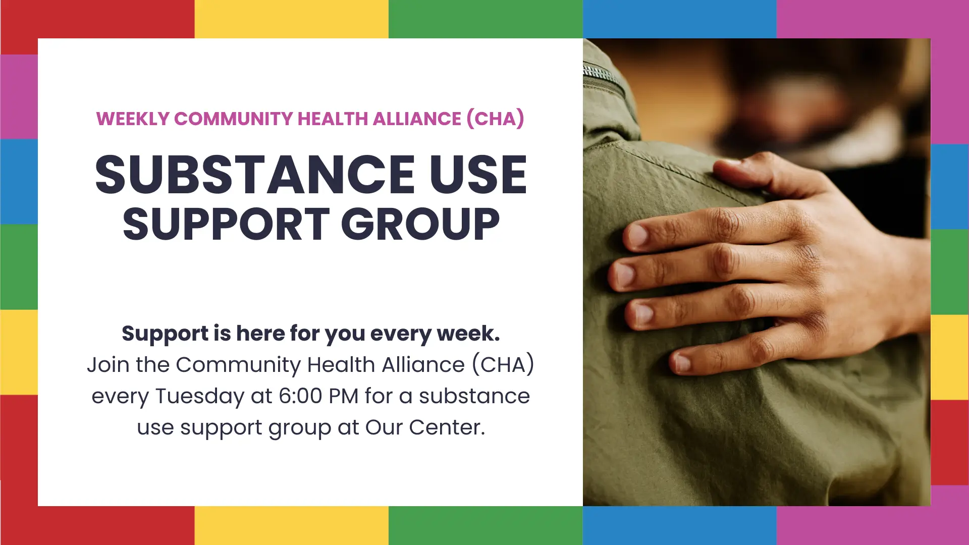 Weekly Community Health Alliance – CHA Substance Use Support Group